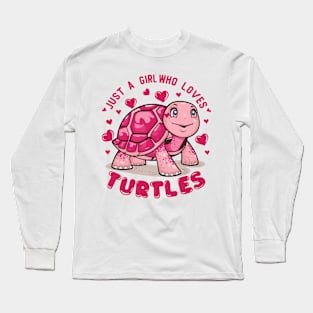 Just A Girl Who Loves Turtles Long Sleeve T-Shirt